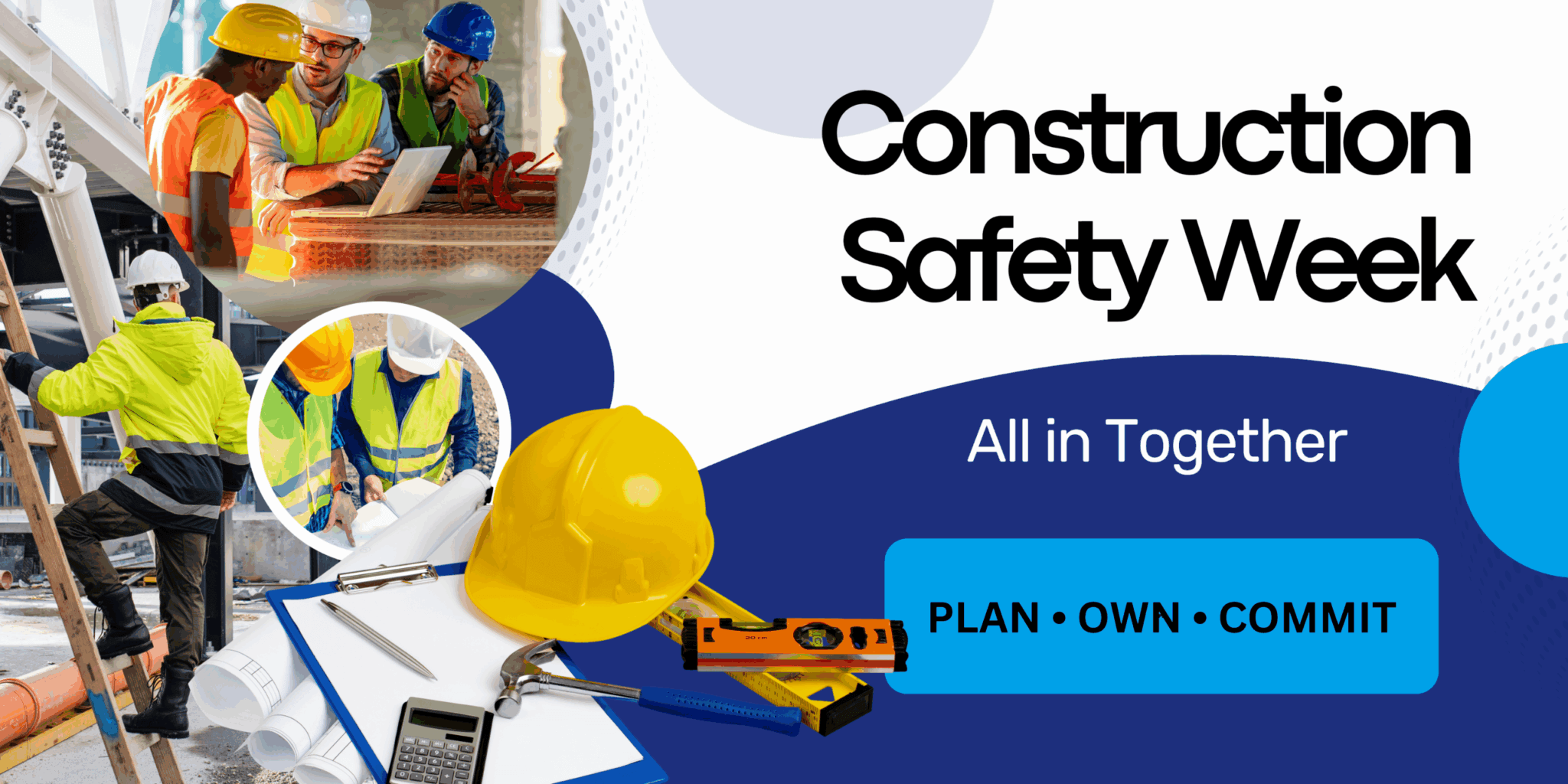 Weekly Safety Insight Insights from Construction Safety Week 2025